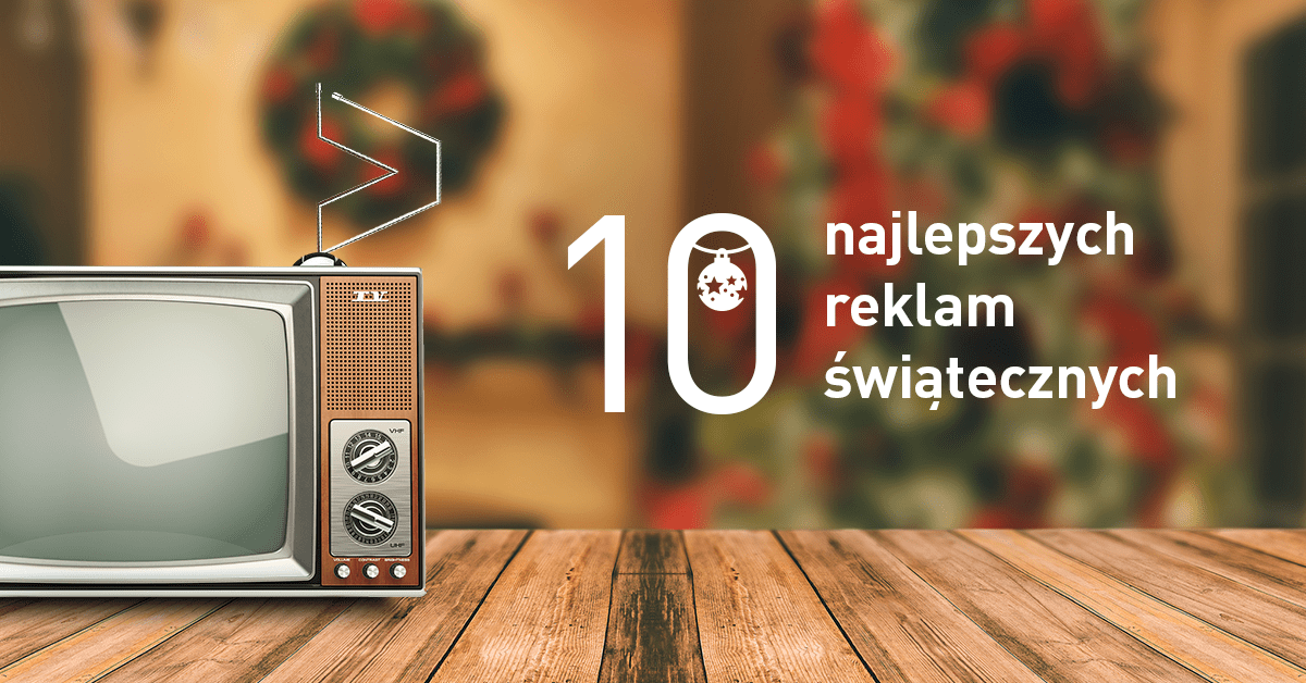 Najlepsze świąteczne reklamy