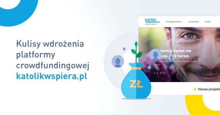 Grafika tytułowa z napisem Kulisty wdrożenia platformy crowdfundingowej KatolikWspiera