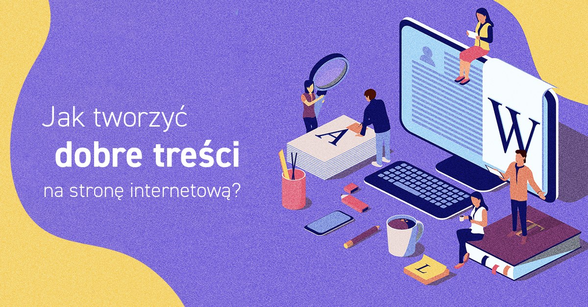 jak tworzyć dobre treści